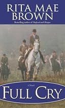 Full Cry: A Novel (Foxhunting Mysteries)