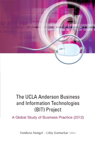 The UCLA Anderson Business and Information Technologies (BIT) Project:A Global Study of Business Practice (2012)