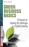 Green Business Basics: 24 Lessons for Meeting the Challenges of Global Warming (Mighty Manager) Nick Dallas