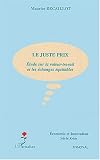 Revue Editions L'Harmattan  / Le juste prix : Etude sur la valeur-travail et les échanges équitables