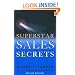 Superstar Sales Secrets: By Barry Farber