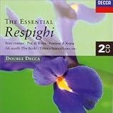 The Essential Respighi