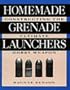Homemade Grenade Launchers: Constructing The Ultimate Hobby Weapon