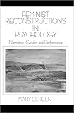 Feminist Reconstructions in Psychology: Narrative, Gender, and Performance