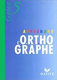 Apprendre l orthographe, 5e