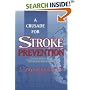 A Crusade for Stroke Prevention: A Program for Immediate, Aggressive Utilization of New Knowledge and Technology That Could Reduce Strokes by 90 Percent