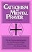 Catechism of Mental Prayer