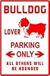BULLDOG LOVERS PARKING sign * street dog