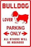 BULLDOG LOVERS PARKING sign * street dog