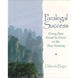 Paralegal Success: Going from Good to Great in the New Century