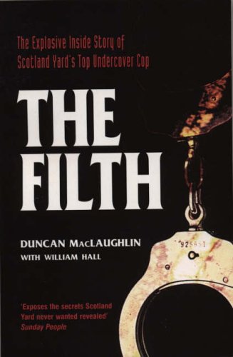 City Travel Guides Discounted  Search : The Filth: The Explosive Inside Story of Scotland Yard's Top Undercover Cop