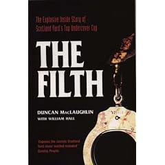 The Filth: The Explosive Inside Story Of Scotland Yard's Top Undercover Cop