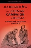img - for Barbarossa: The German Campaign in Russia - Planning and Operations (1940-1942) book / textbook / text book