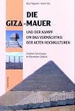 Die Giza-Mauer und der Kampf um das Verm�chtnis der alten Hochkulturen. Geheime Forschungen im Pyramiden-Gel�nde - Rico Paganini