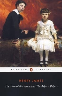 The Turn of the Screw: AND The Aspern Papers (Penguin Classics)