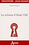Le schisme d'Henri VIII
