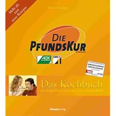Die PfundsKur, Das Kochbuch. Zur erfolgreichsten Gesundheitsaktion Deutschlands. Mehr als als 100 neue Rezepte