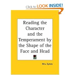 Reading the Character and the Temperament by the Shape of the Face and Head (1903)