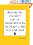 Reading the Character and the Temperament by the Shape of the Face and Head