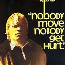 Nobody Move Nobody Get Hurt