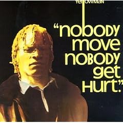 Nobody Move Nobody Get Hurt