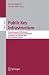 Public Key Infrastructure: Second European Pki Workshop - Research and Applications, Europki 2005, Canterbury, UK, June 30- July 1, 2005, Revised Selected ... Papers (Lecture Notes in Computer Science)