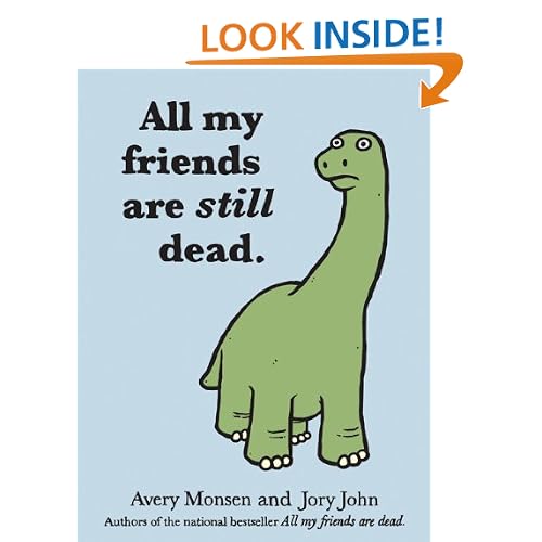 All My Friends Are Still Dead