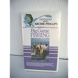 Outdoors with Archie Phillips VHS-Big Game Fishing by