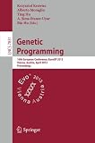 Genetic Programming: 16th European  Conference, EuroGP 2013, Vienna, Austria, April 3-5, 2013, Proceedings (Lecture Notes in Computer Science / Theoretical Computer Science and General Issues)