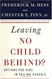 Leaving No Child Behind?: Options for Kids in Failing Schools
