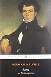 Pierre: or, The Ambiguities (Penguin Classics)