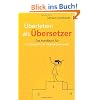 �berleben als �bersetzer: Das Handbuch f�r freiberufliche �bersetzerinnen