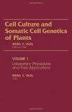 Cell culture and somatic cell genetics of plants. Vol.1, Laboratory procedures and their applications