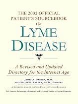 The 2002 Official Patient's Sourcebook on Lyme Disease