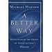 A Better Way: Rediscovering the Drama of God-Centered Worship