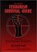 Book cover of The Complete Terrorism Survival Guide: How to Travel, Work and Live in Safety.
