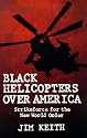 Black Helicopters over America: Strikeforce for the New World Order