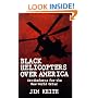 Black Helicopters over America: Strikeforce for the New World Order