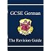 GCSE German Revision Guide: Pt. 1 & 2 (Revision Guides)