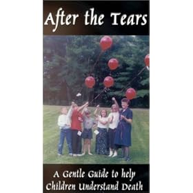 After the Tears, A Gentle Guide to Help Children Understand Death (Grief) [VHS]