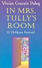 In Mrs. Tully's Room: A Childcare Portrait