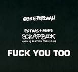 Fuck You Too: The Extras + More -- Music and Skating thru --> '95