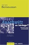 AUSCHWITZ EN H�RITAGE : D'UN BON USAG...