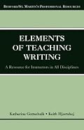 The Elements of Teaching Writing: A Resource for Instructors in All Disciplines (Bedford/St. Martin's Professional Resources)