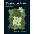 Making the Team: A Guide for Managers (2nd Edition)
