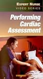 Performing Cardiac Assessment: Expert Nurse Video Series