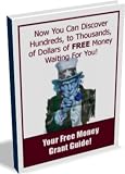 Your Free Money Grant Guide 41CT4F22gBL. SL160 Your Free Money Grant Guide