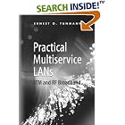 Click here to buy Practical Multiservice LANs: ATM and RF Broadband by  Ernest O. Tunmann.