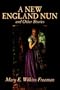 A New England Nun and Other Stories