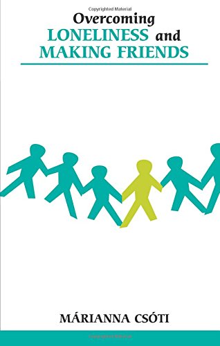 overcoming loneliness and making friends overcoming common problems